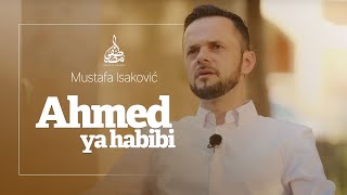 Mustafa Isaković  Ahmed Ya Habibi  Bez muzike [upl. by Barbara-Anne]