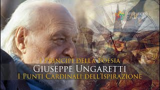 I PUNTI CARDINALI DELLISPIRAZIONE  Giuseppe Ungaretti  I principi della poesia [upl. by Aenel]