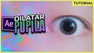 ¡Efecto DILATACIÓN de PUPILAS  Tutorial  After Effects [upl. by Aisetra]