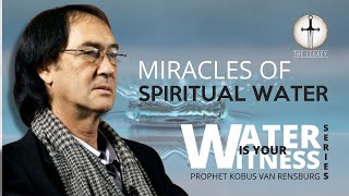 Miracles of Spiritual Water  Prophet Kobus van Rensburg [upl. by Ahsima]