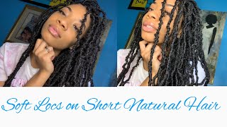 DISTRESSED SOFT LOCS  SHORT NATURAL HAIR [upl. by Onabru745]