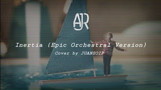 AJR  Inertia Epic Orchestral Version [upl. by Thomasin983]