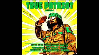 True Patriot Riddim Mix Full Feat Lutan Fyah Christopher Martin Jah Mason Promoe  June 2023 [upl. by Sonafets]