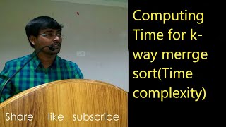 Computing time for kway merge sort time complexity [upl. by Namielus440]