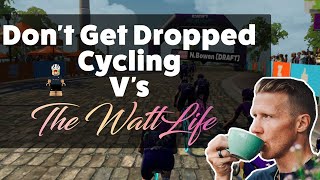 Zwift Race  Dont Get Dropped Cycling Vs The WattLife [upl. by Hervey]