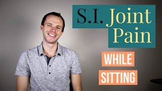 What To Do About SI Joint Pain SacroIliac Joint Pain Caused By Sitting WBW Ep31 [upl. by Allbee855]