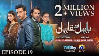 Habil Aur Qabil Episode 19  Eng Sub  Aagha Ali  Yashma Gill  Asad Siddiqui  27th June 2024 [upl. by Nuahsar]