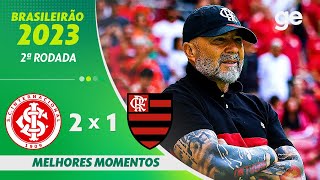 INTERNACIONAL 2 X 1 FLAMENGO  MELHORES MOMENTOS  2ª RODADA BRASILEIRÃO 2023  geglobo [upl. by Ahtiuqal]