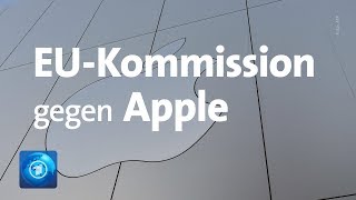 Steuernachzahlung EUKommission gegen Apple in Europa [upl. by Jewett650]