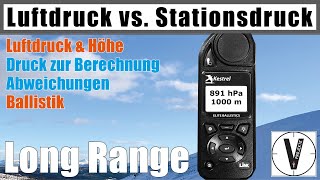 Luftdruck vs Stationsdruck • Höhenabweichung • Druck zur Berechnung • Ballistik Long Range Shooting [upl. by Darbee]