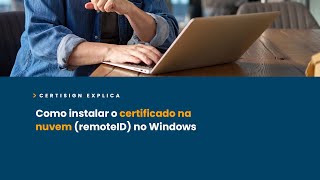 Como instalar o certificado digital na nuvem remoteID no Windows  CertiSign [upl. by Ttelrahc]