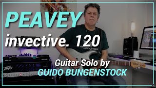 PEAVEY INVECTIVE 120  Guitar amp for any music style  Guitar Solo by Guido Bungenstock [upl. by Arahset332]