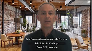 PMBoK 7  Princípios de Gerenciamento de Projetos  P12  Mudança Canal GPP [upl. by Skutchan]