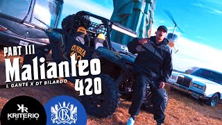 LGante x DTBilardo  MALIANTEO 420 RKT VOLUMEN 3 [upl. by Kynan]