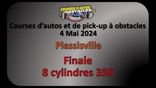 Courses à obstacles  Plessisville  4 Mai 2024  Finale 8 cylindres 350 [upl. by Atilol]