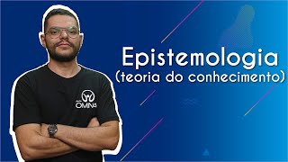 Epistemologia teoria do conhecimento  Brasil Escola [upl. by Tarsuss]