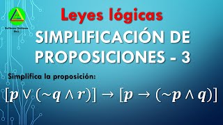 SIMPLIFICACION DE PROPOSICIONES LOGICAS  LEYES LOGICAS  LEYES DEL ALGEBRA PROPOSICIONAL  VÍDEO 3 [upl. by Oznola]