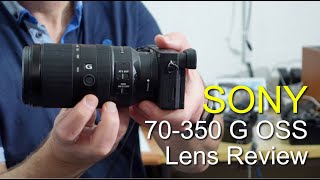 Sony 70 350 G OSS Lens Review [upl. by Muryh]