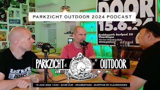 Parkzicht Outdoor 2024 Podcast DJ Rob Stanton en Panic [upl. by Heron]