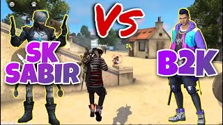 SK Sabir vs Born 2 Kill  B2K   RUSH FULL GAMEPLAY  FREE FIRE BATTLEGROUND who is best  GLOBAL [upl. by Meredithe]