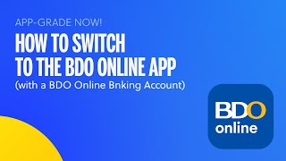 How to Switch to the New BDO Online App with Existing BDO Online Banking Account [upl. by Volpe]