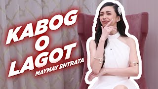 Kabog O Lagot  Maymay Entrata [upl. by Bolton40]