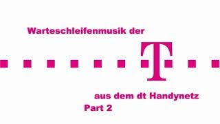 Warteschleifenmusik der Telekom aus dem dt Handynetz Part 2 [upl. by Leahcimsemaj]