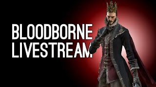 Bloodborne Gameplay Luke Plays Bloodborne for the First Time  UPPER CATHEDRAL WARD [upl. by Lorry]