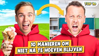 10 MANIEREN OM NIET NA TE HOEVEN BLIJVEN [upl. by Fisk]