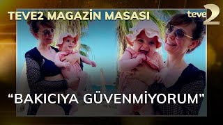 teve2 Magazin Masası “Bakıcıya güvenmiyorum” [upl. by Hiram]