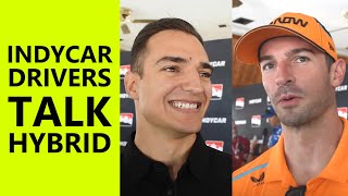 IndyCar Drivers Sound Off About the Hybrid [upl. by Cantu]