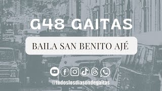 BAILA SAN BENITO AJÉ  G48 GAITAS [upl. by Alva]