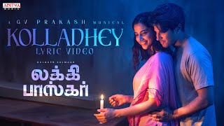 Kolladhey Lyric Video  Lucky Baskhar  Dulquer Salmaan  Meenakshi Chaudhary  GV Prakash Kumar [upl. by Paehpos]