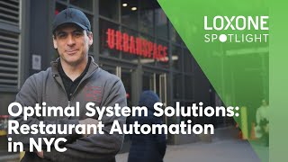 Loxone in NYC  Urban Space Restaurant Automation [upl. by Ilyk]