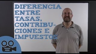 Diferencia entre tasas contribuciones e impuestos [upl. by Ebocaj521]