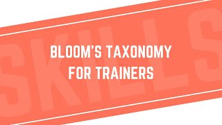 Blooms Taxonomy for Trainers  TrainTheTrainer  Skillscorp [upl. by Mercado386]