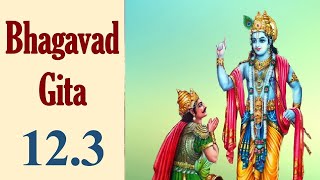 ये त्वक्षरमनिर्देश्यमव्यक्तं पर्युपासते l ye tvakṣharam anirdeśhyam l Bhagavad Gita Chapter 123 [upl. by Enigroeg]