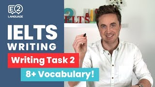 E2 IELTS Writing Task 2  How to score 8 in Vocabulary  TOP TIPS by Jay [upl. by Elexa]