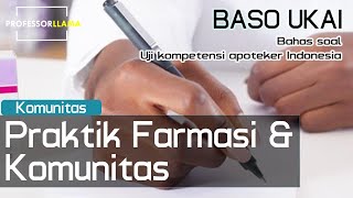 BASO UKAI  Praktik Farmasi dan Komunitas [upl. by Eivol580]