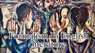 Formalism new criticism in English literature [upl. by Malinowski]