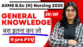 How to Prepare General Knowledge for AIIMS BScH Nursing Entrance Exam 2025  1010 [upl. by Tarsus]