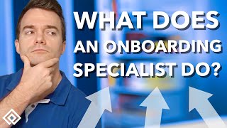 What Does an Onboarding Specialist Do [upl. by Russo]