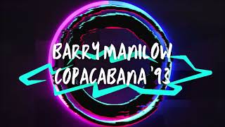 Barry Manilow  Copacabana 93 Club Edit [upl. by Yeldoow]