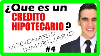 Que es un CREDITO HIPOTECARIO y como FUNCIONA [upl. by Kosse103]