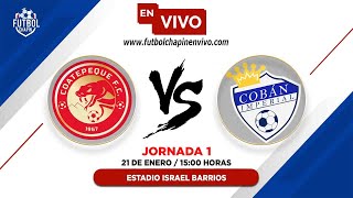 Coatepeque vs Coban Imperial Jornada 1 Liga Nacional EN VIVO [upl. by Yanarp837]