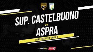 Supergiovane Castelbuono  Aspra LIVE  Eccellenza Sicilia  Diretta Calcio [upl. by Rendrag]