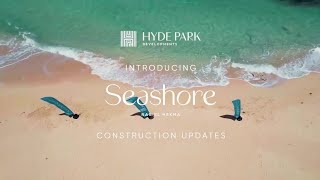 آخر التطورات فى مشروع سى شور هايد بارك الساحل الشمالى  Seashore Hyde park North coast [upl. by Einahpetse]