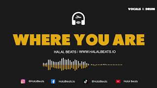 Where You Are Nasheed Background Vocals amp Drum HalalBeats VIRAL TIKTOK BEAT [upl. by Lanfri]