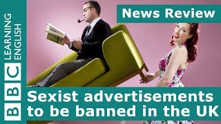 Sexist advertisements to be banned in the UK BBC News Review [upl. by Trygve]