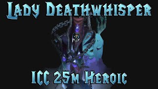 WotLK  ICC 25  Heroic  Lady Deathwhisper  Blood DK Tank  Dodge Ghosts  Strategy Guide for Kill [upl. by Josh345]